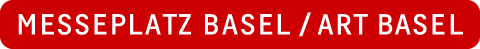 Messeplatz Basel / Art Basel